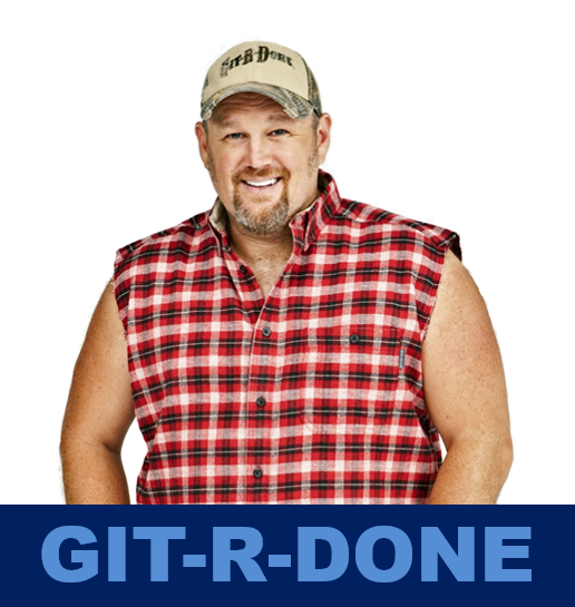 Larry the Cable Guy, Git-r-done